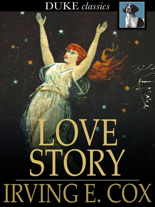 Title details for Love Story by Irving E. Cox - Available